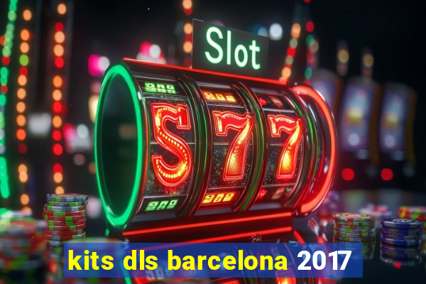 kits dls barcelona 2017